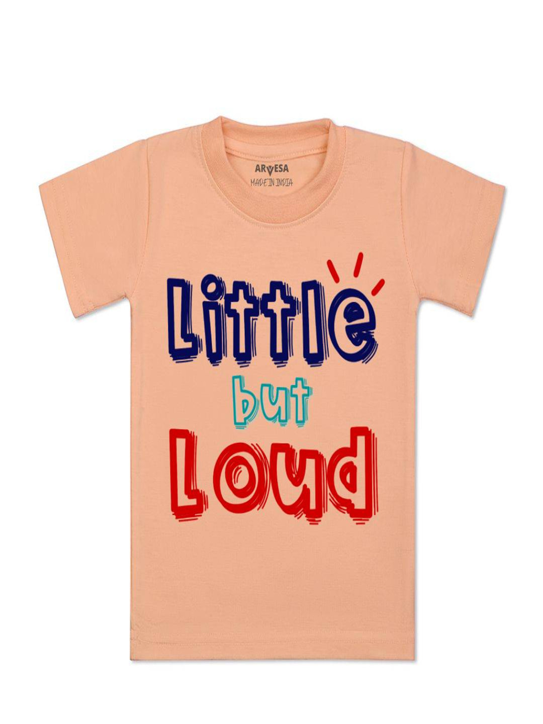 Arvesa Kids Little But Loud Printed Tshirt