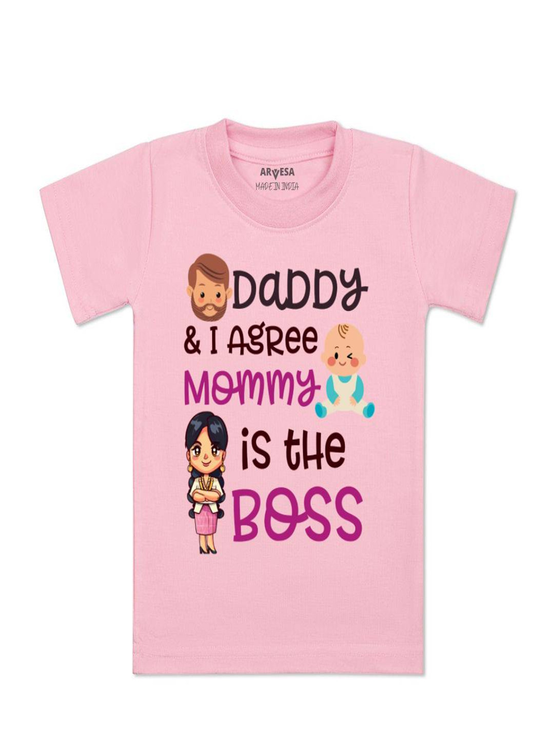 Arvesa Kids Daddy & I Agree Mommy Is Boss Printed Tshirt