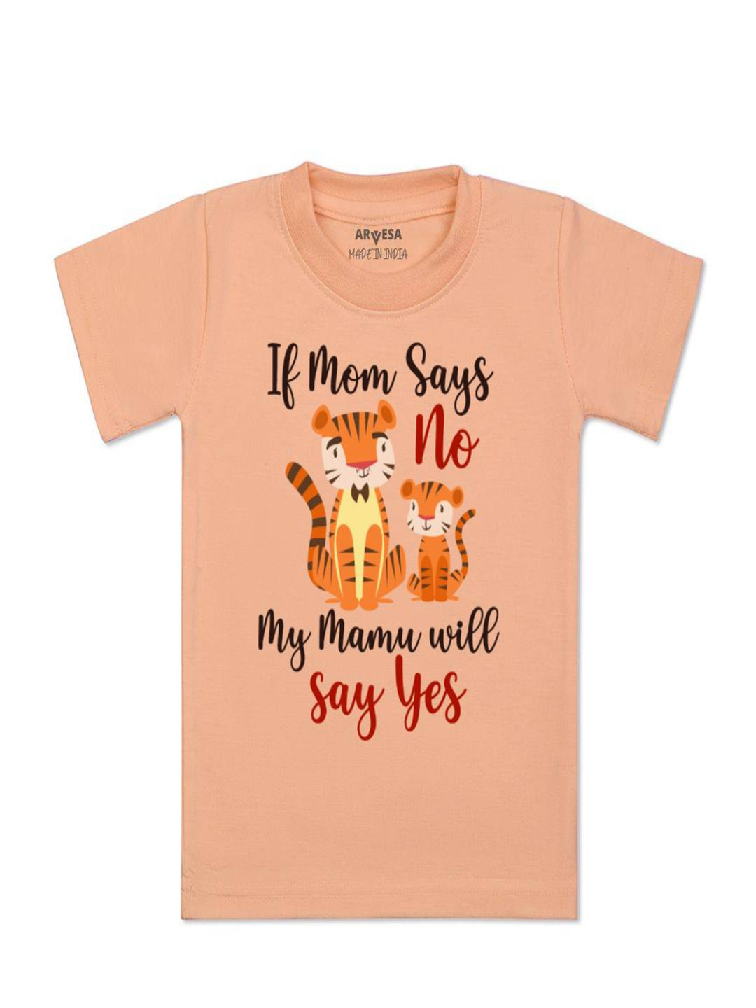 Arvesa Kids My Mamu Will Say Yes Printed Tshirt