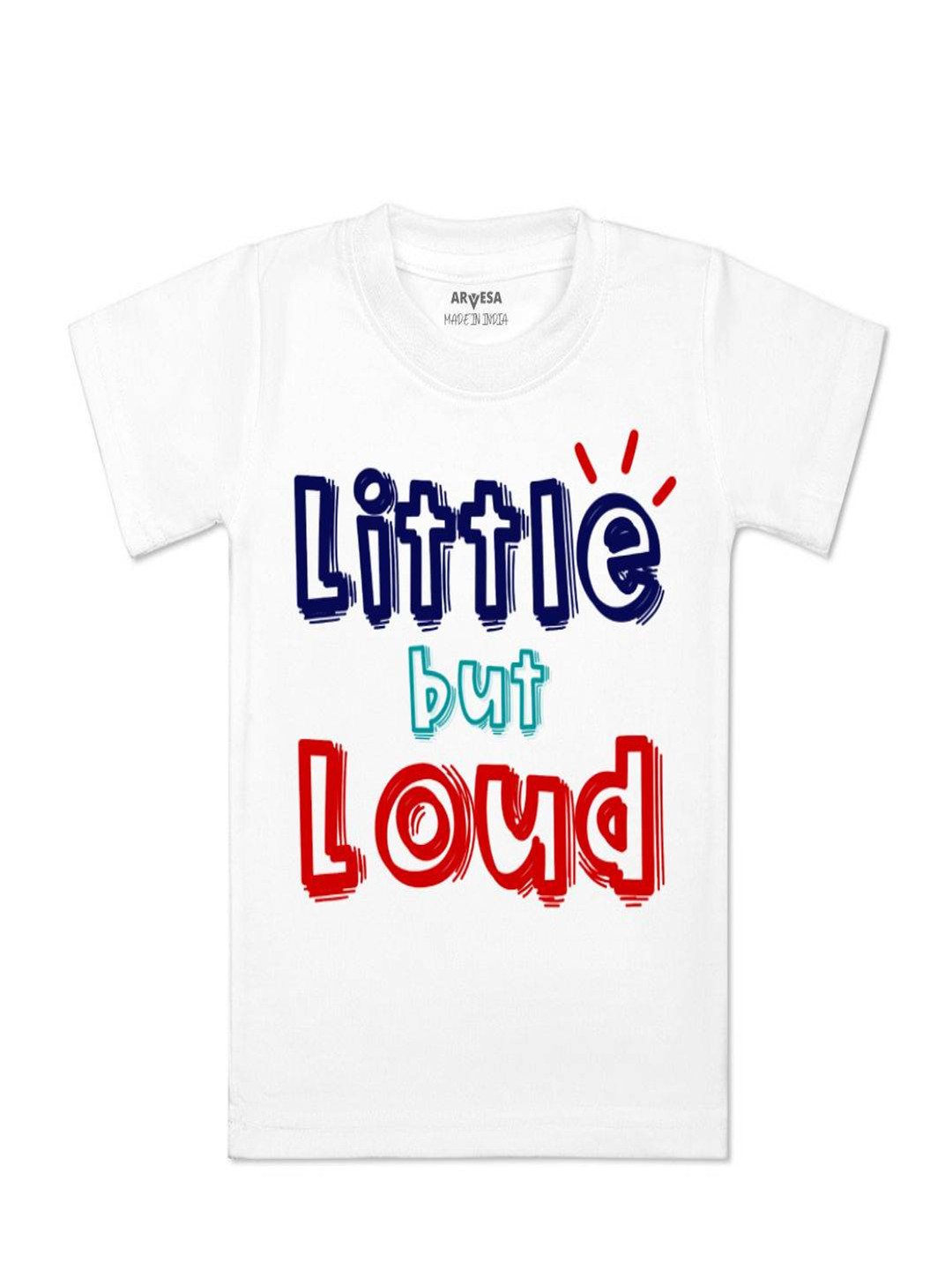 Arvesa Kids Little But Loud Printed Tshirt