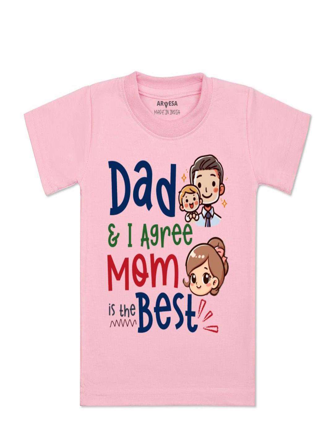 Arvesa Kids Daddy & I Agree Mommy Is Best Printed Tshirt