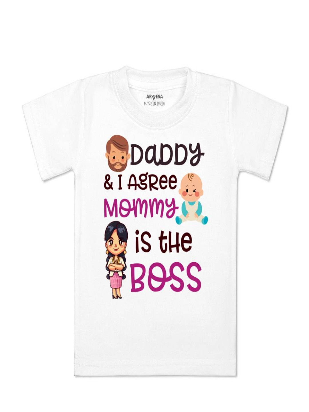 Arvesa Kids Daddy & I Agree Mommy Is Boss Printed Tshirt