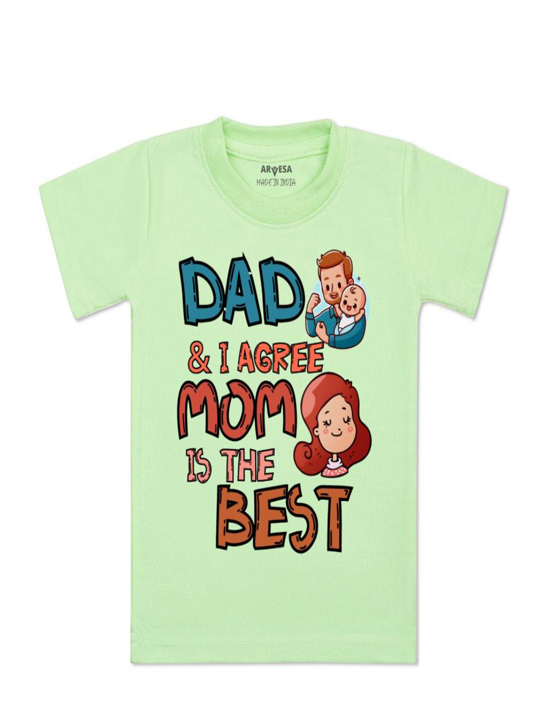 Arvesa Kids Daddy & I Agree Mommy Is Best Printed Tshirt