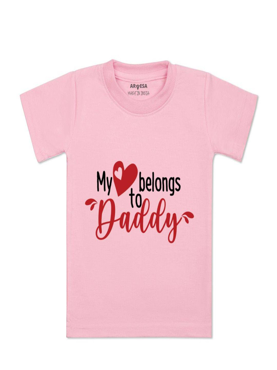Arvesa Kids My Heart Belong to Daddy Printed Tshirt