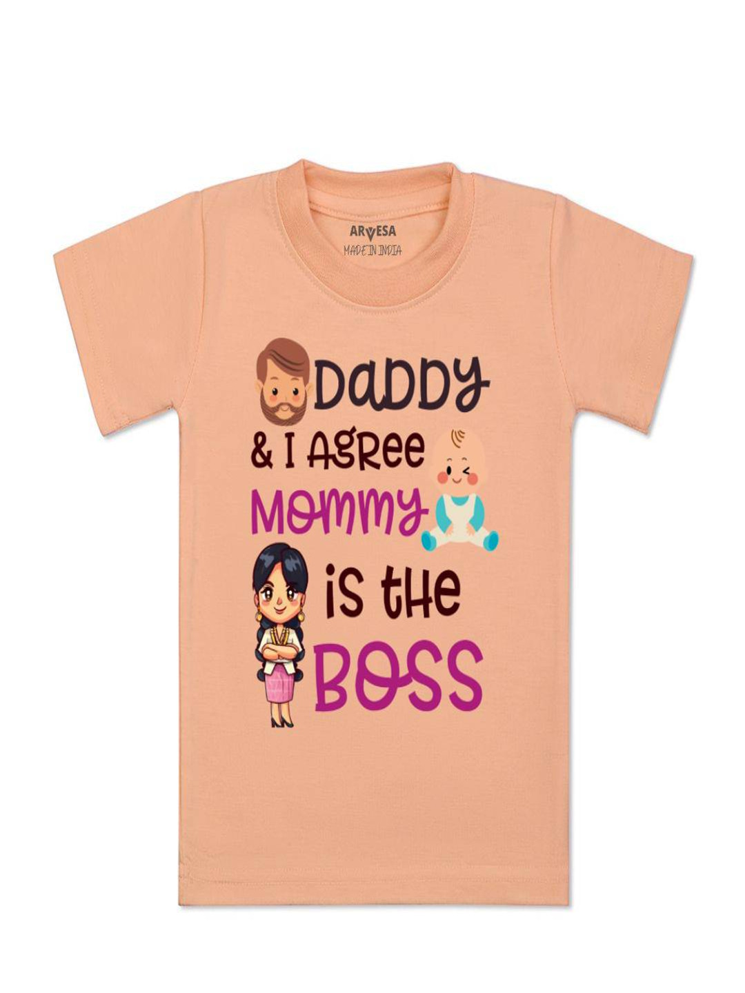 Arvesa Kids Daddy & I Agree Mommy Is Boss Printed Tshirt