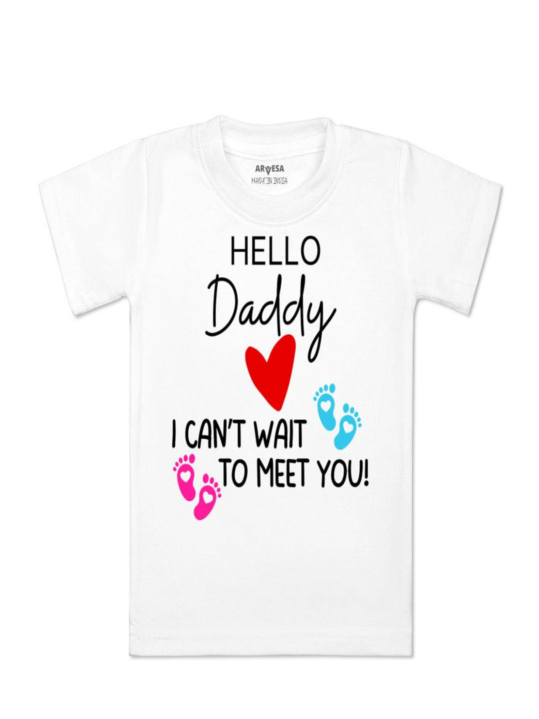 Arvesa Kids Hello Daddy I can't Wait To Meet You Printed Tshirt
