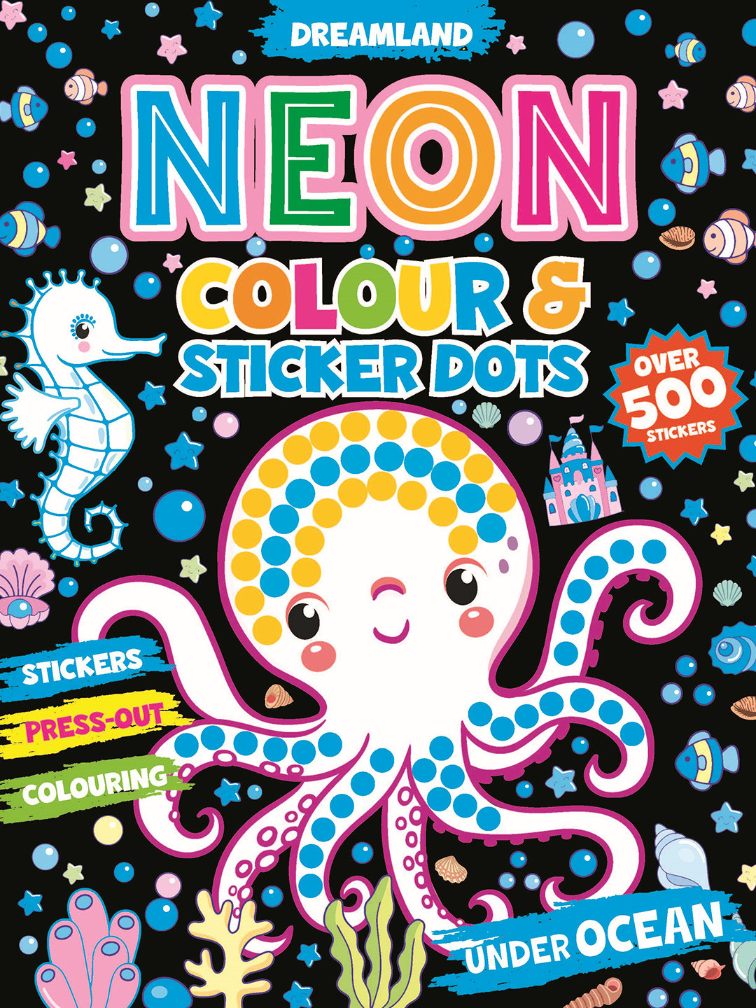 Dreamland Under Ocean Neon Colour Neon Colour 500 Stickers Dots Book