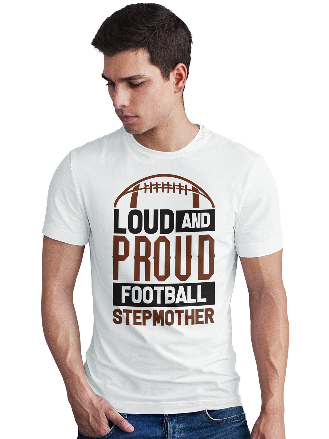 Seekbuylove Men Loud And Proud Football Stepmother Printed Bio Finish Regular Fit Tshirts