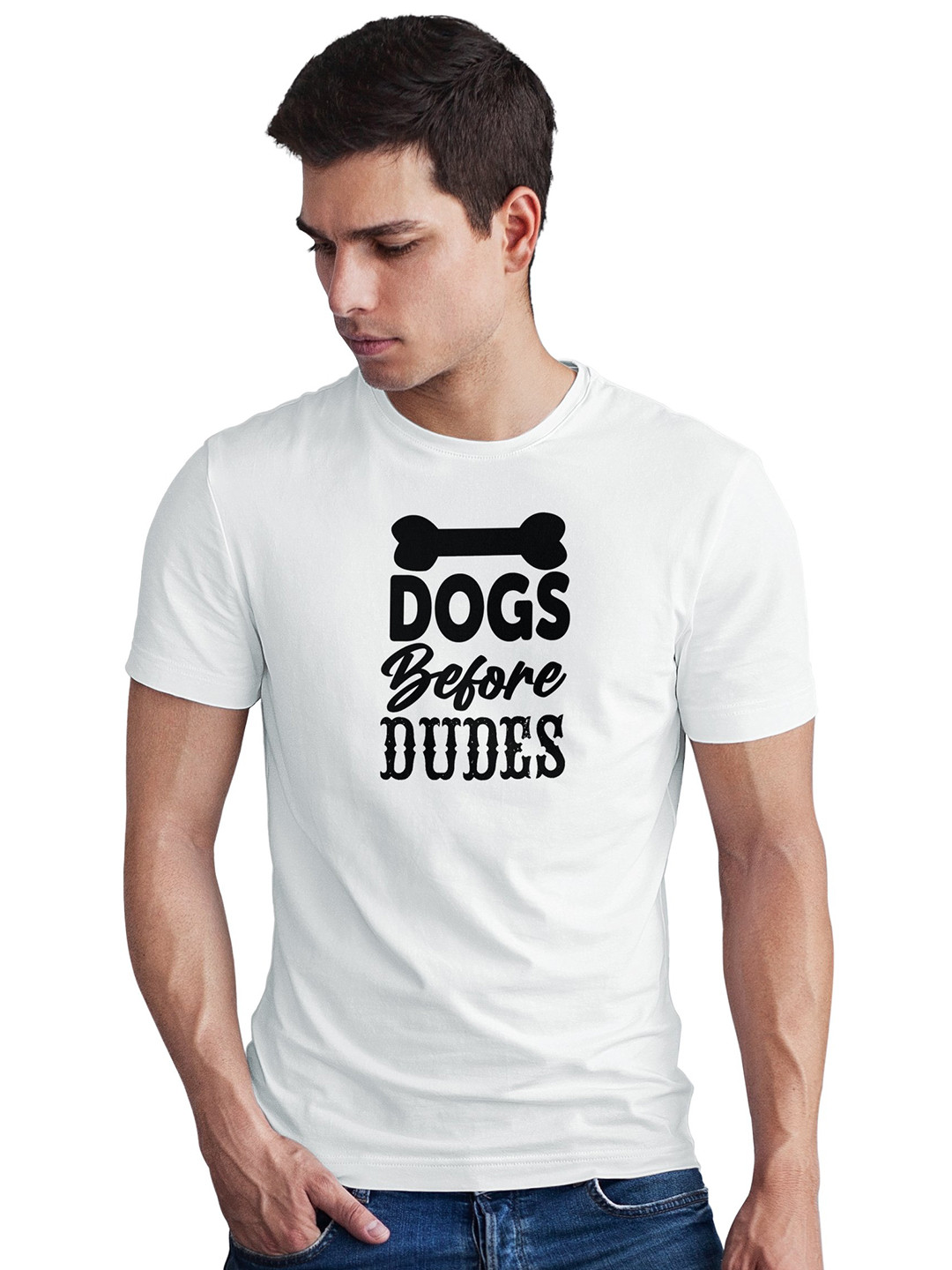 Seekbuylove Dogs Before Dudes Printed Round Neck Pure Cotton Bio Finish T-shirt