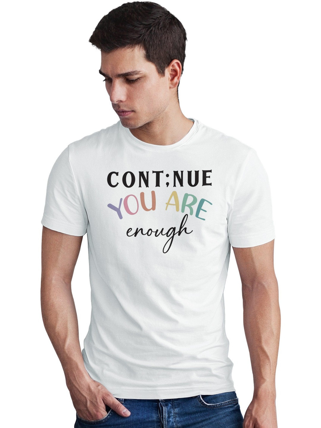 Seekbuylove Men Continue You Are Enough Printed Bio Finish Regular Fit T-shirt