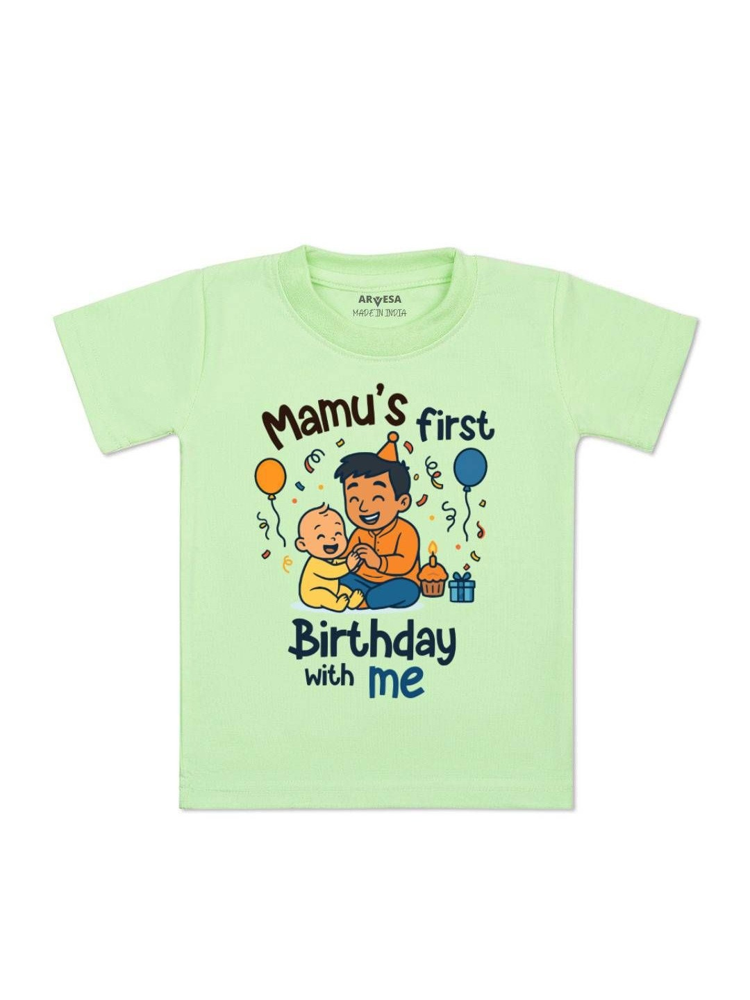 Mamu First Birthday With Me Printed Kids Tshirt