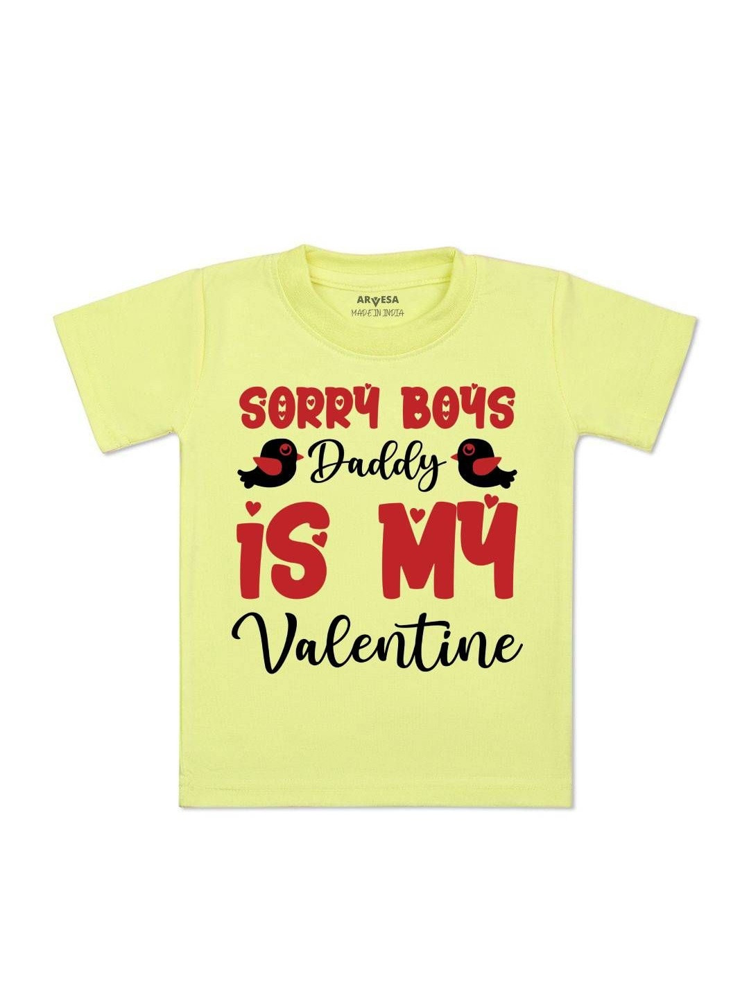Sorry Boys Daddy Is My Valentine Printed Kids Tshirt