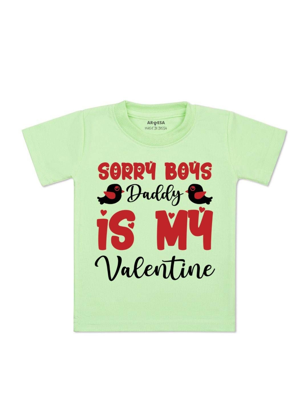 Sorry Boys Daddy Is My Valentine Printed Kids Tshirt