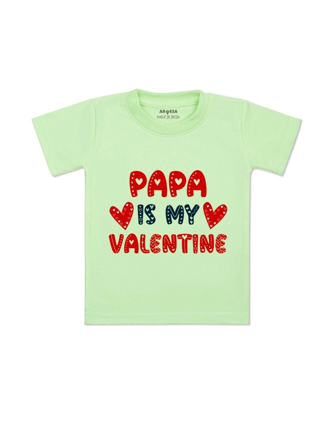 Arvesa Kids Papa Is My Valentine Typography Printed Regular Fit Tshirt