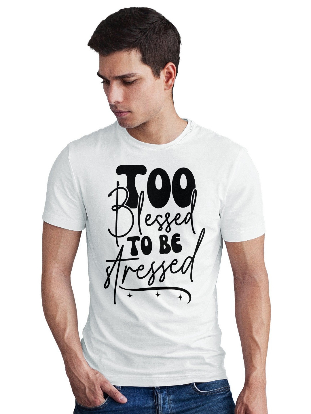Seekbuylove Men Bio Finish Too Blessed To Be Stressed Round Neck Pure Cotton T-shirt