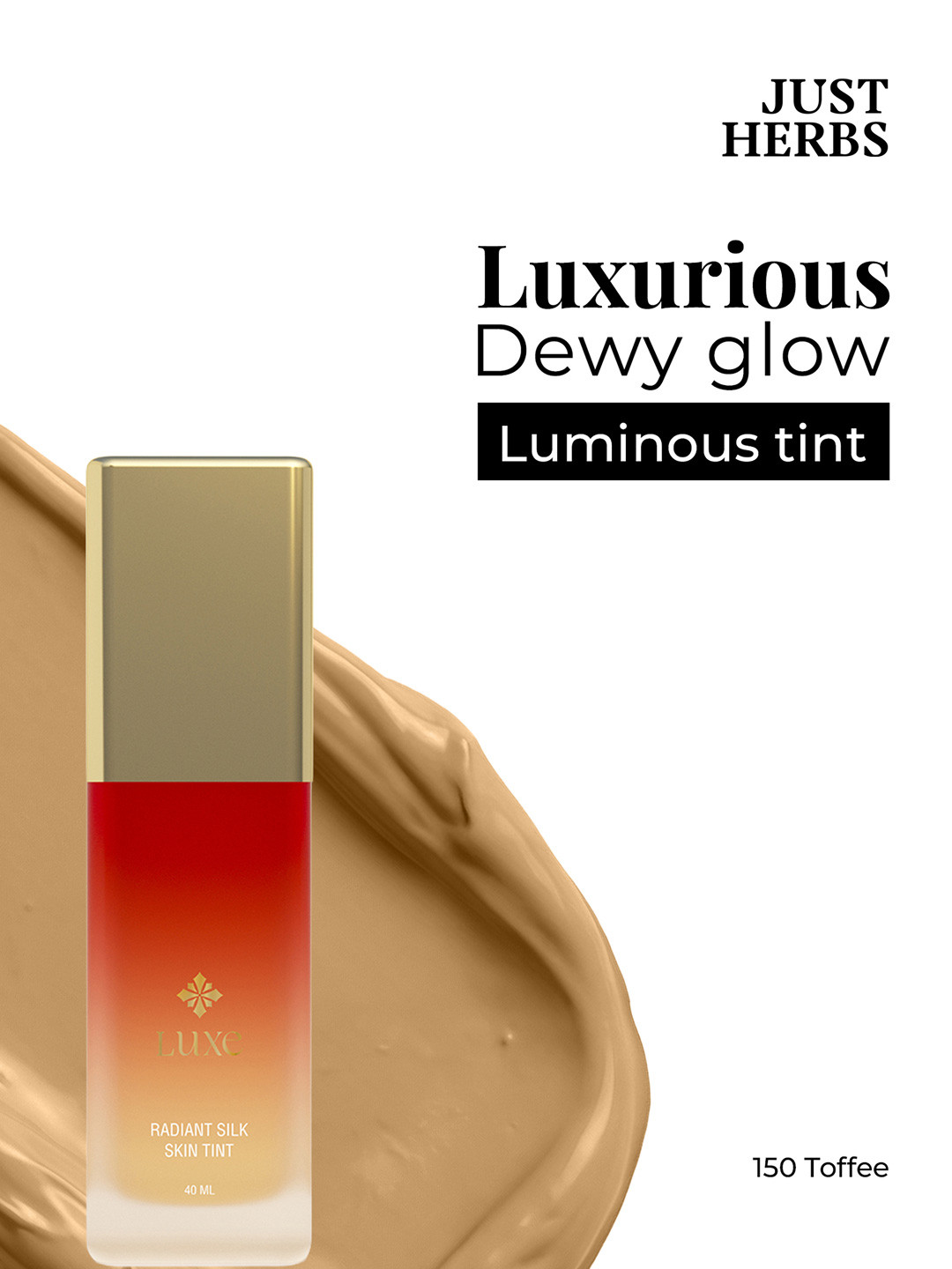 Just Herbs Luxe Radiant Silk Skin Tint - 40 ml - Toffee-150