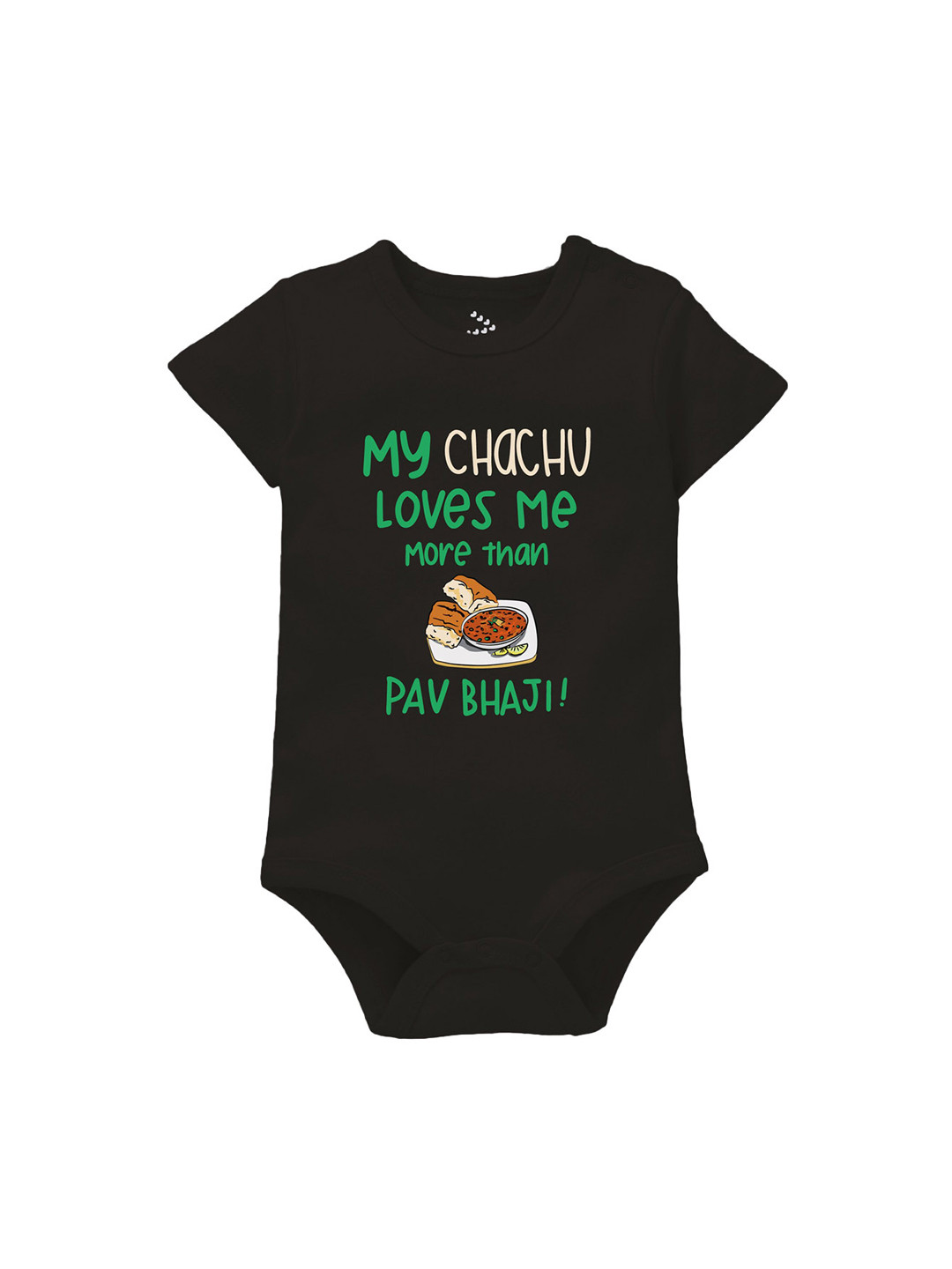Zeezeezoo Infants Chachu Loves Me More Than Pav Bhaji Printed Pure Cotton Bodysuit