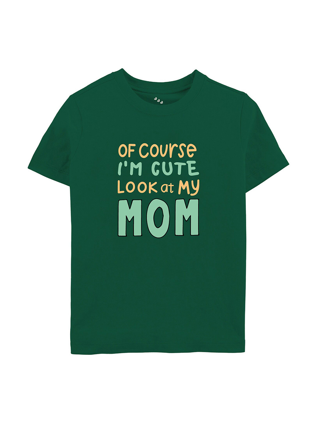 Zeezeezoo Ofcourse I am Cute Look at My Mom Printed Pure Cotton T-shirt
