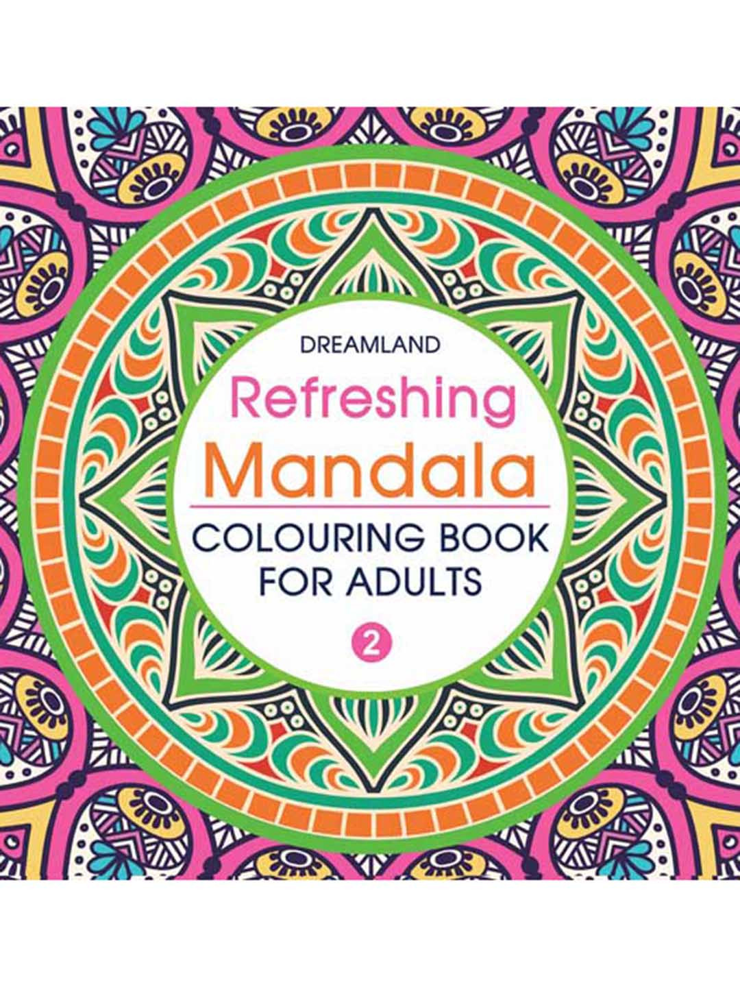 Dreamland Refreshing Mandala- Colouring Book