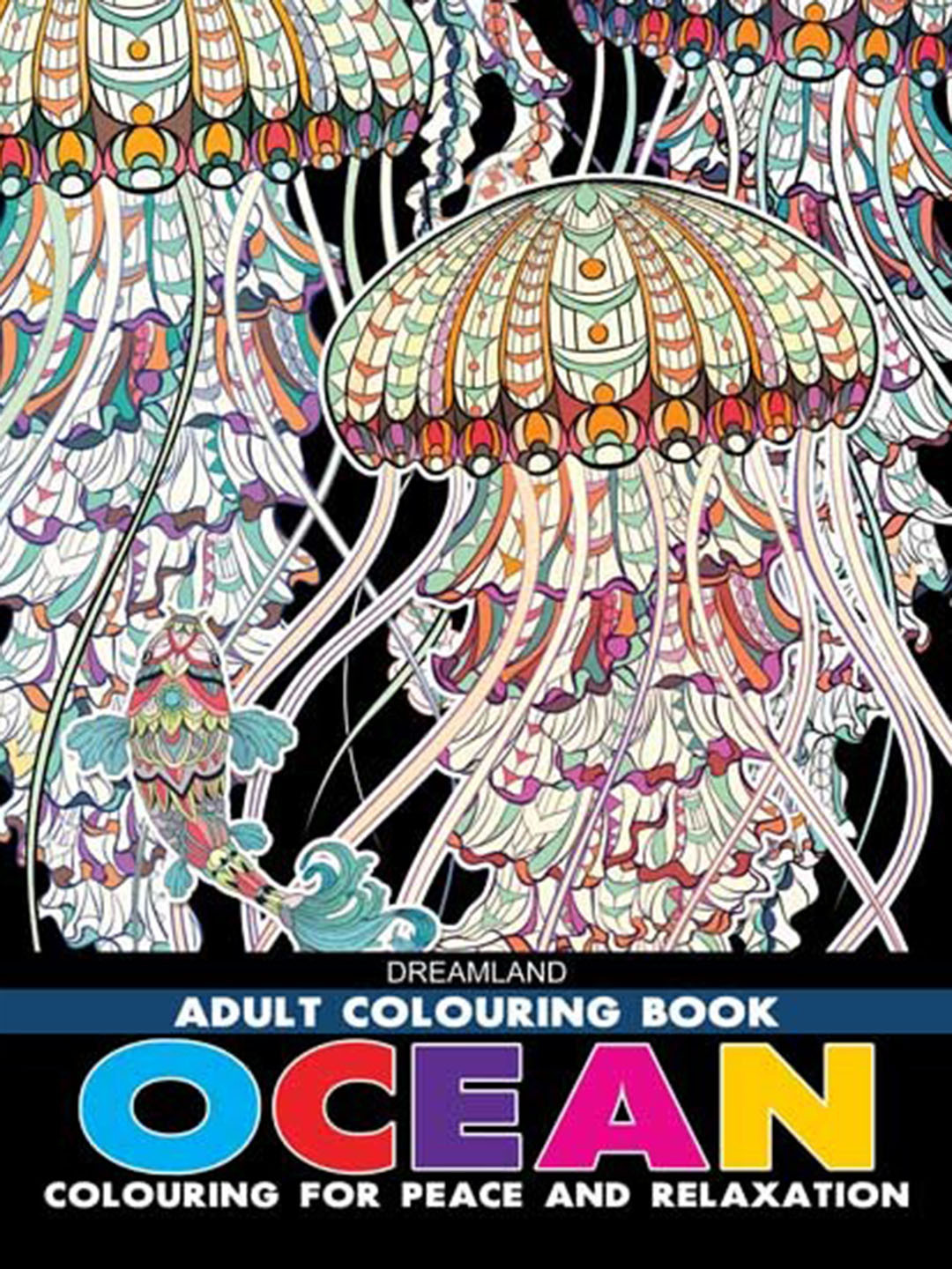Dreamland Ocean Colouring Books for Peace & Relaxation