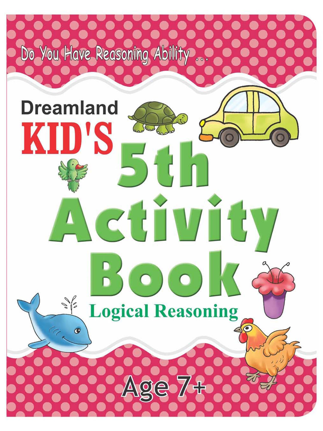 Dreamland Kids 5th Activity Book - Logic Reasoning : Activity  Book