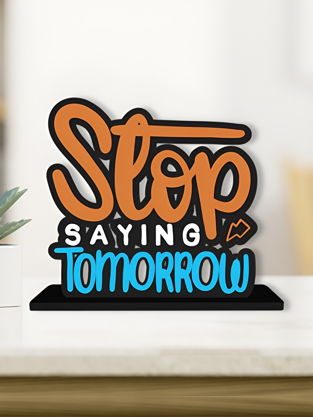 ArtVibes Stop Saying Tomorrow Orange Wood Matte Study Room Small Showpiece - 5 Inches