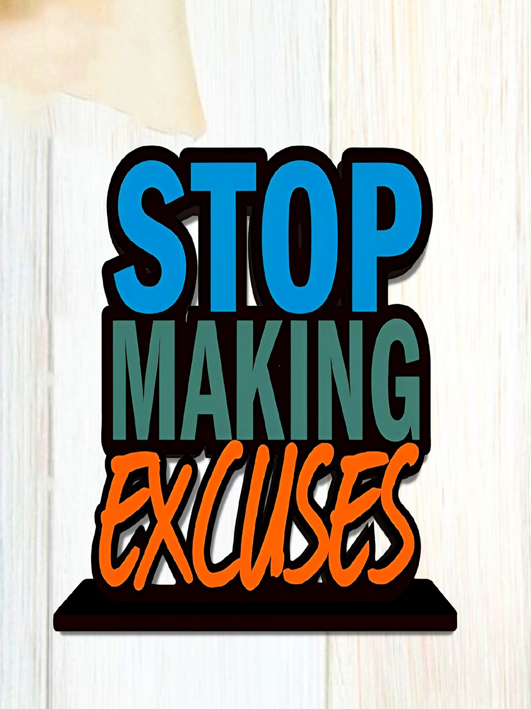 Phirki Studio Stop Making Excuse Positive Quotes Orange Wood Natural Living Room Medium Showpiece - 6.3 Inches