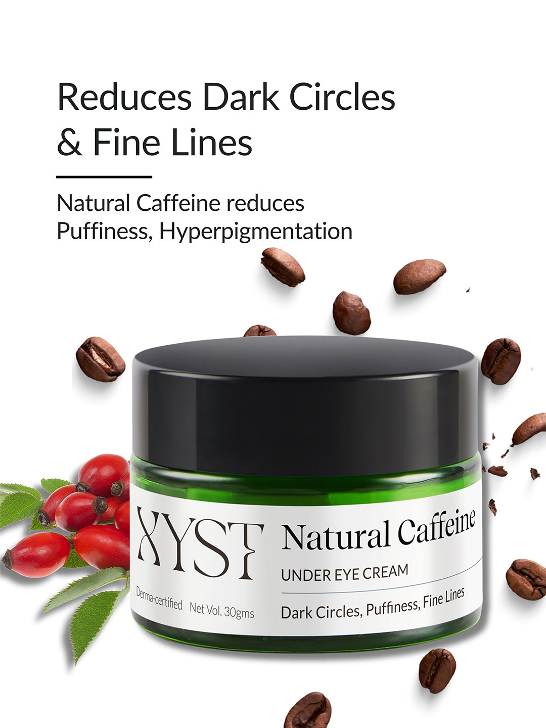Xyst Natural Caffeine Under Eye Cream With Rosehip Oil- 30g