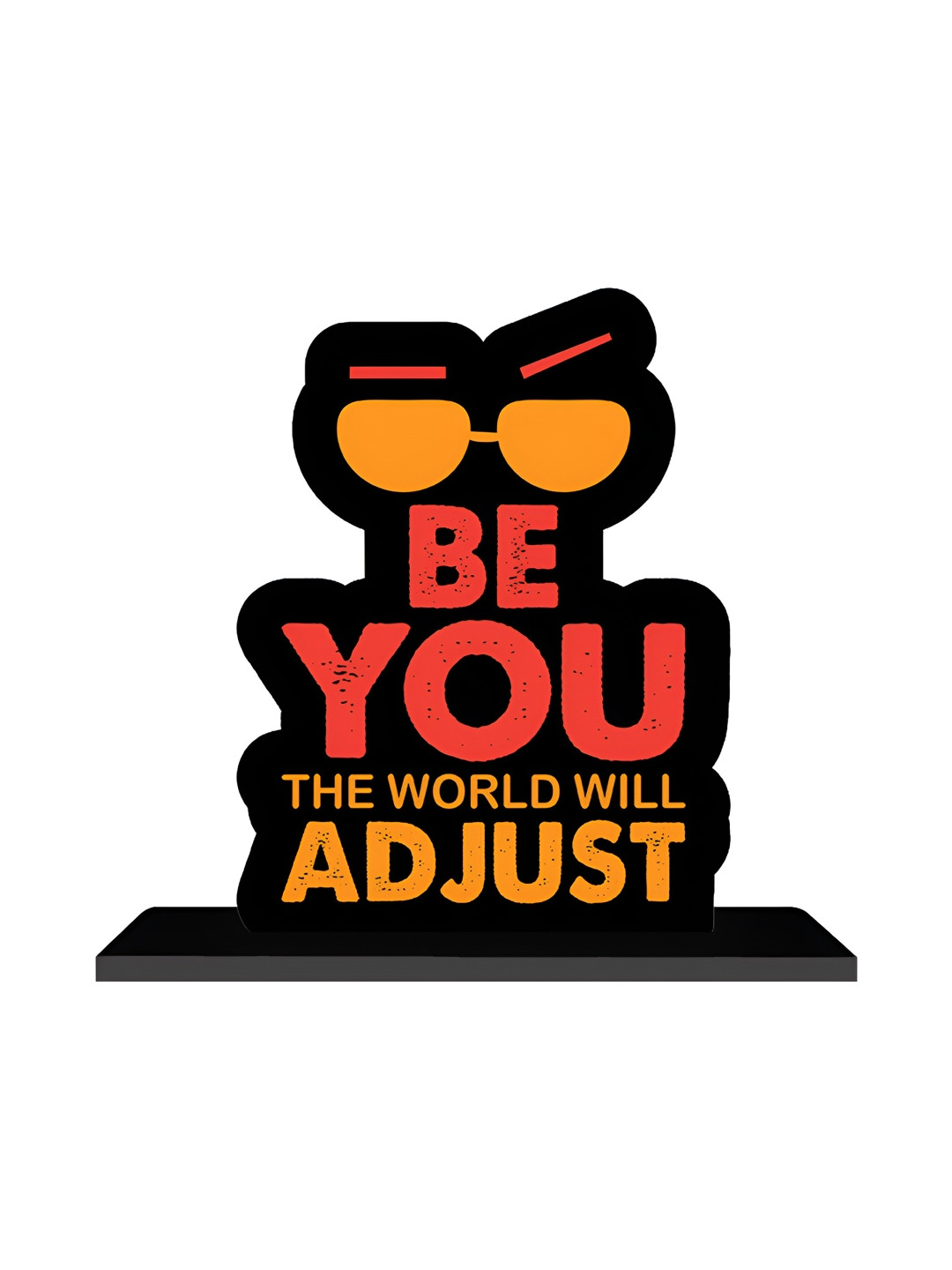 ARTBUG Be You The World Will Adjust Black Wood Natural Living Room Medium Showpiece - 7.5 Inches