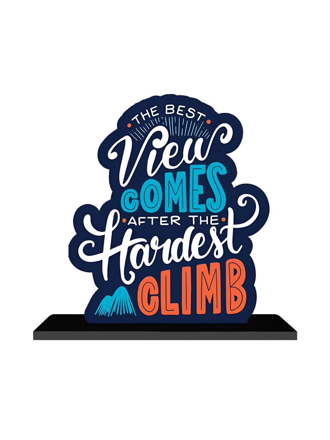 ARTBUG The Best View Comes After The Hardest Climb Black Wood Natural Living Room Medium Showpiece - 7.7 Inches