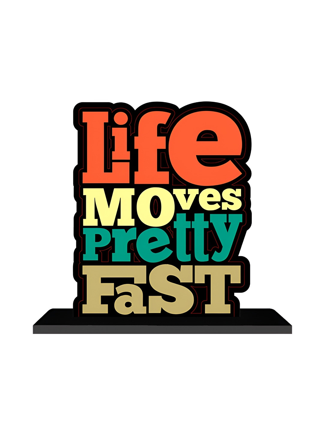 ARTBUG Life Moves Pretty Fast Motivational Quote Black Wood Natural Living Room Medium Showpiece - 7.1 Inches