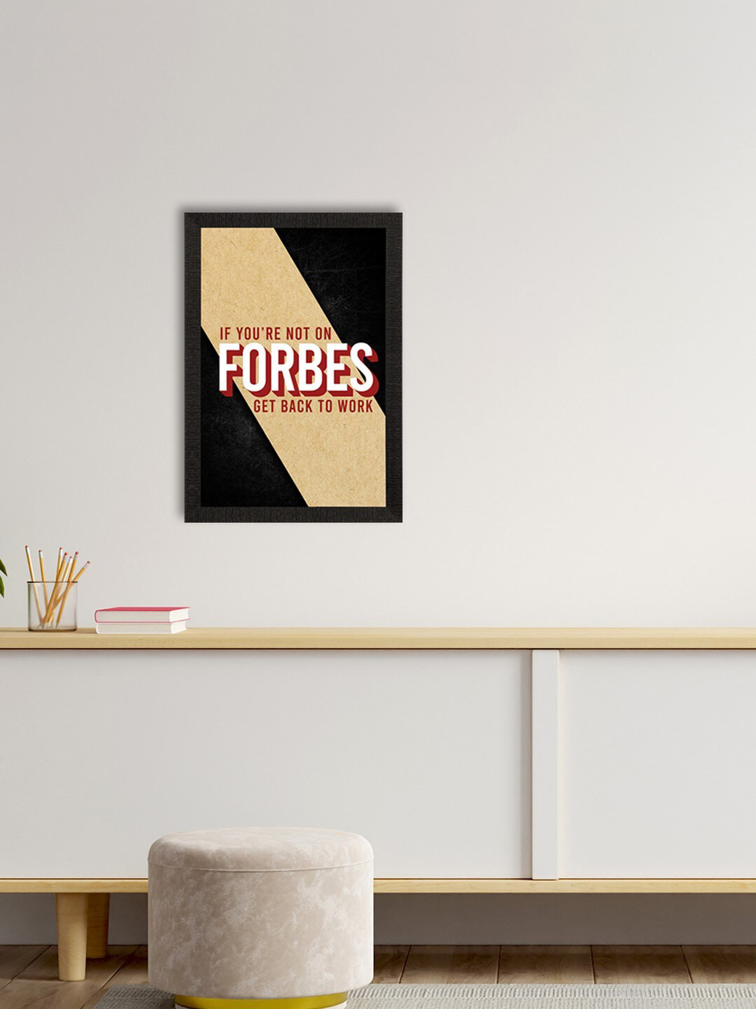 eCraftIndia Black & Brown If You Are Not On Forbes Get Back To Work Satin Matt Texture UV Art Painting