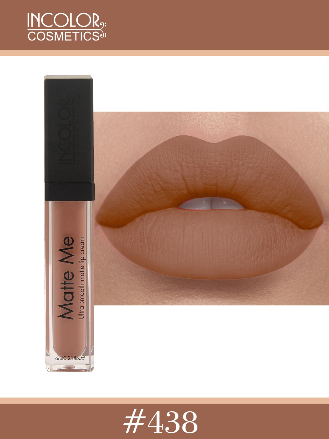 

INCOLOR Matte Me Lipgloss 438 6 ML, Brown