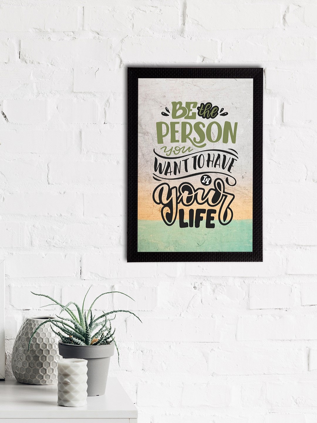 

eCraftIndia Black & Grey "Be The Person You Want To Have In Your Life" Quote Matt Texture UV Art Painting