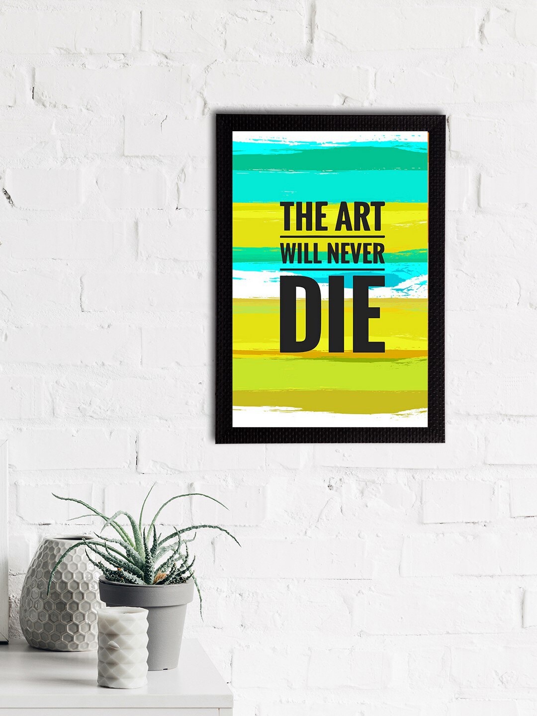 

eCraftIndia Green & Black The Art Will Never Die Motivational Quote Satin Matt Texture UV Art Painting