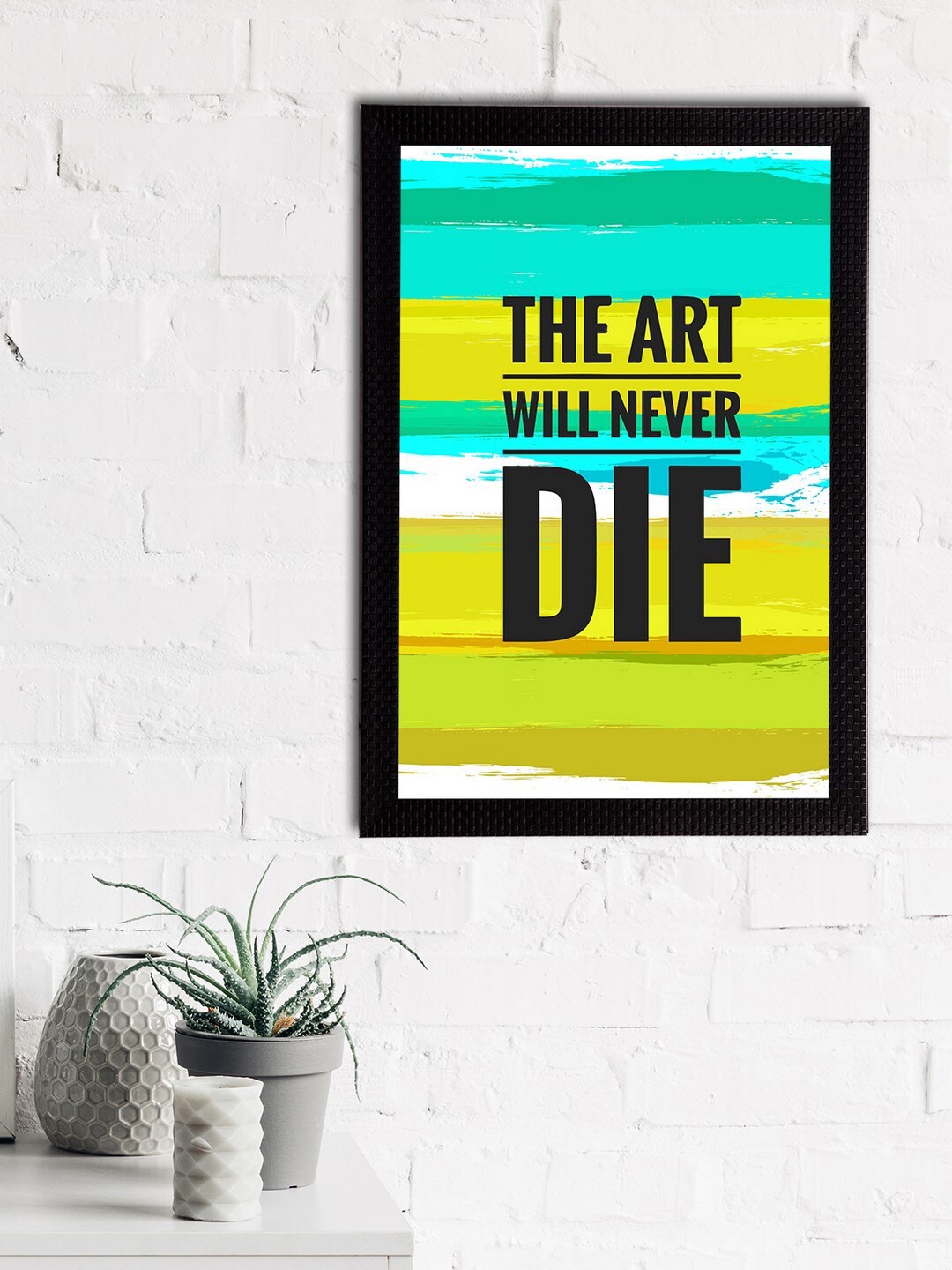 

eCraftIndia Blue & Yellow "The Art Will Never Die" Motivational Quote Satin Matt Texture UV Art Painting