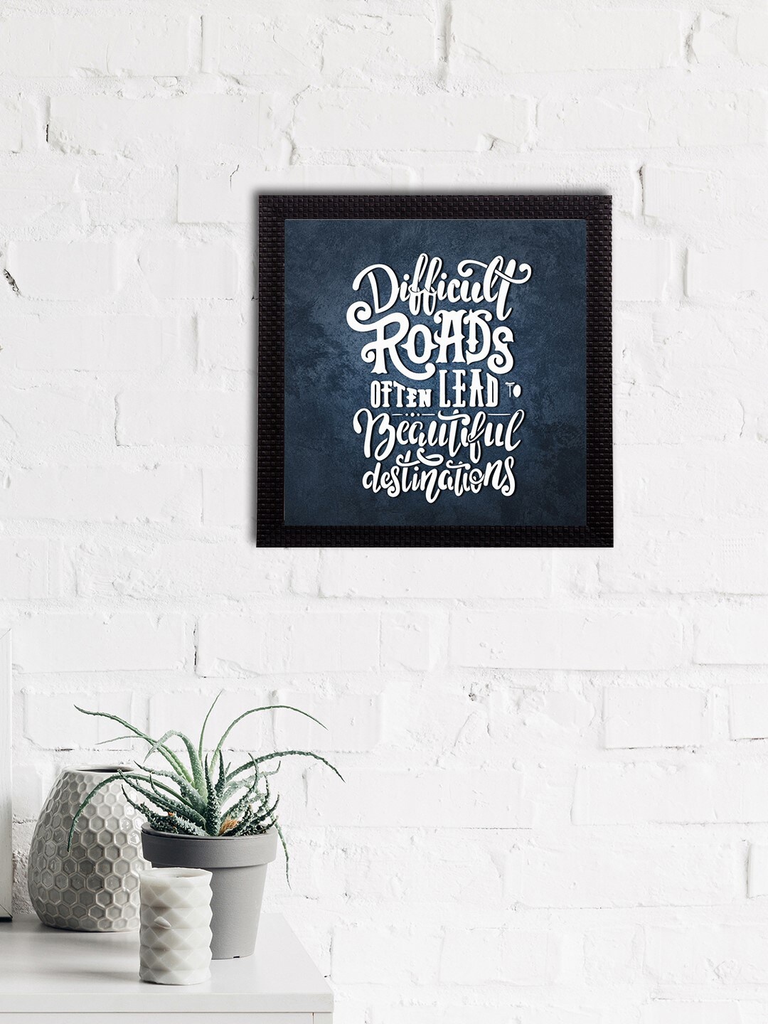 

eCraftIndia Blue & White "Difficult Roads Often Lead To Beautiful Destinations" Quote Matt Painting
