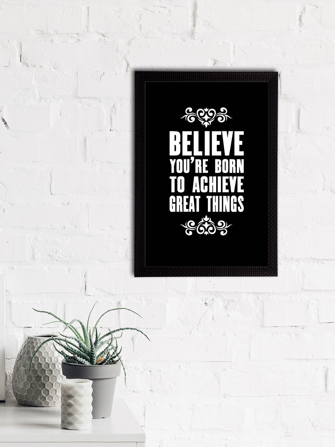 

eCraftIndia Black & White Believe You're Born To Achieve Wall Art