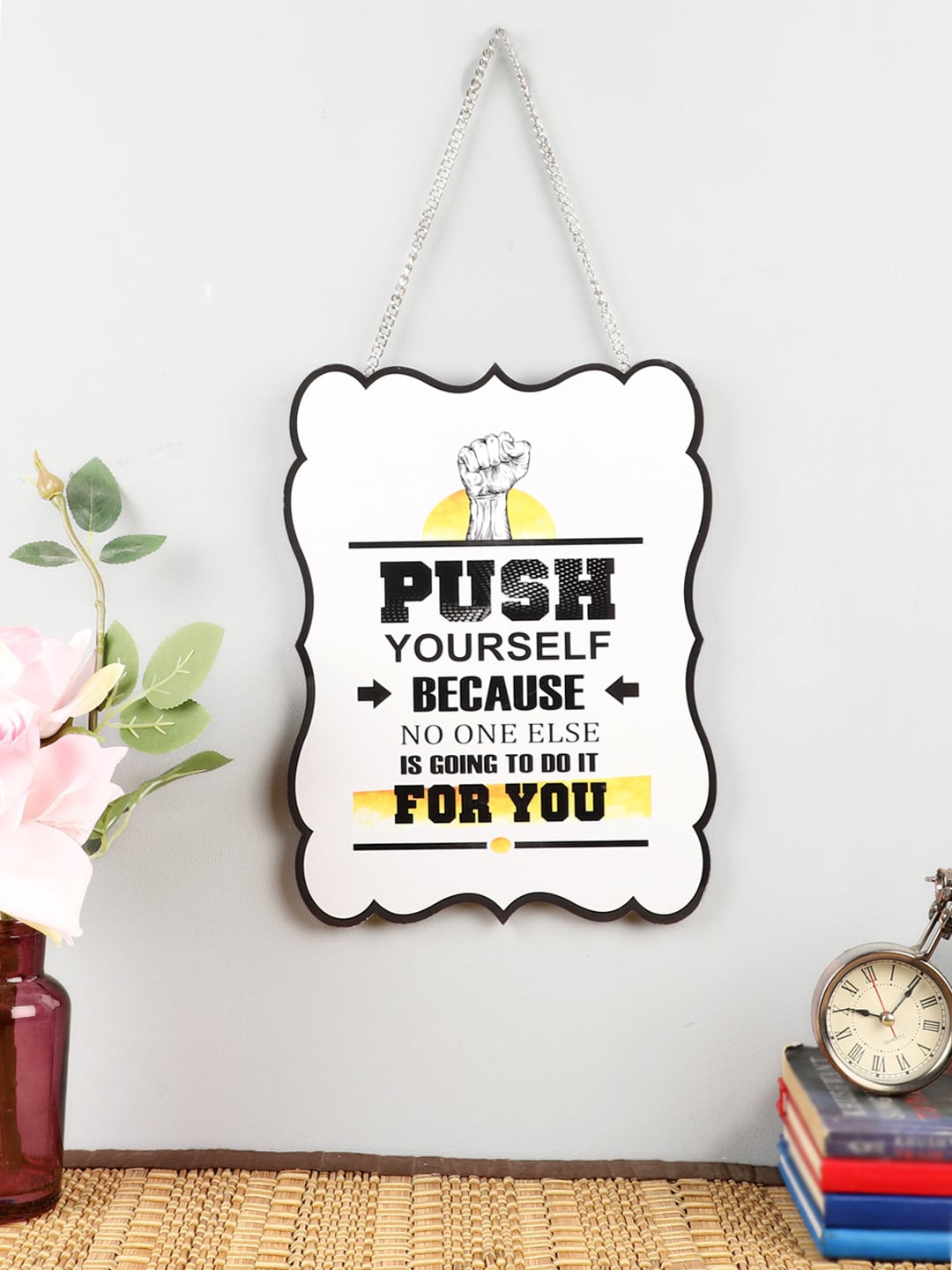 

EXIM DECOR White & Black Push Yourself Printed Wooden Wall Decor