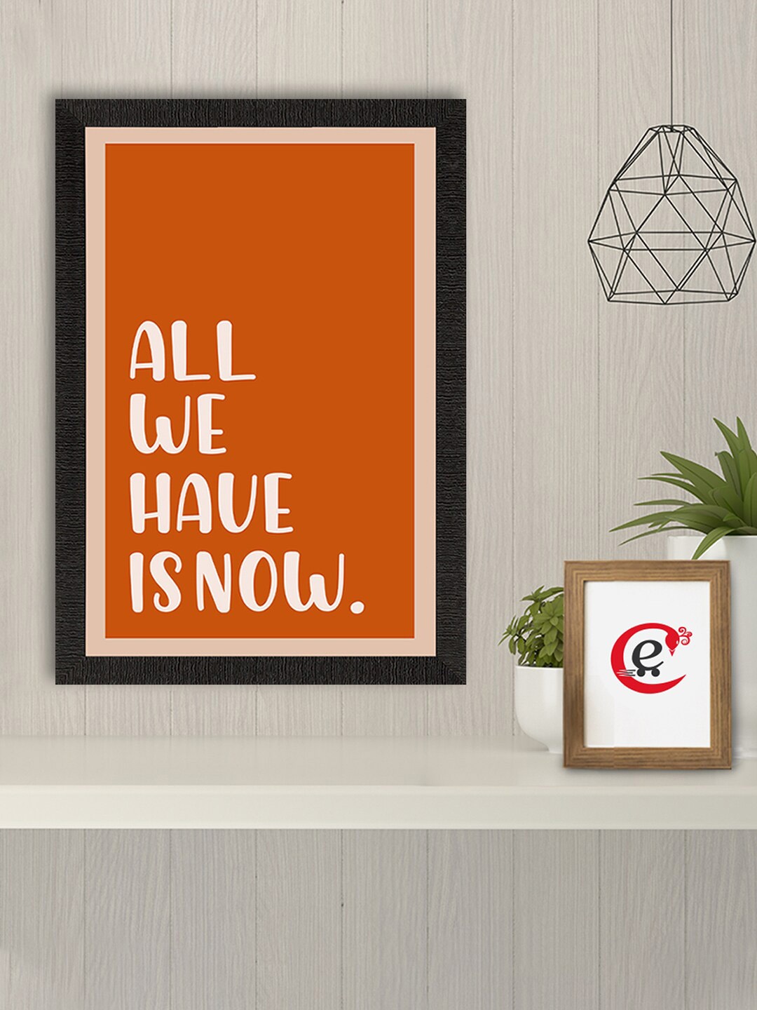 

eCraftIndia Multi-Coloured "All we have is now" Motivational Quote Satin Matt Texture UV Art Painting, Orange