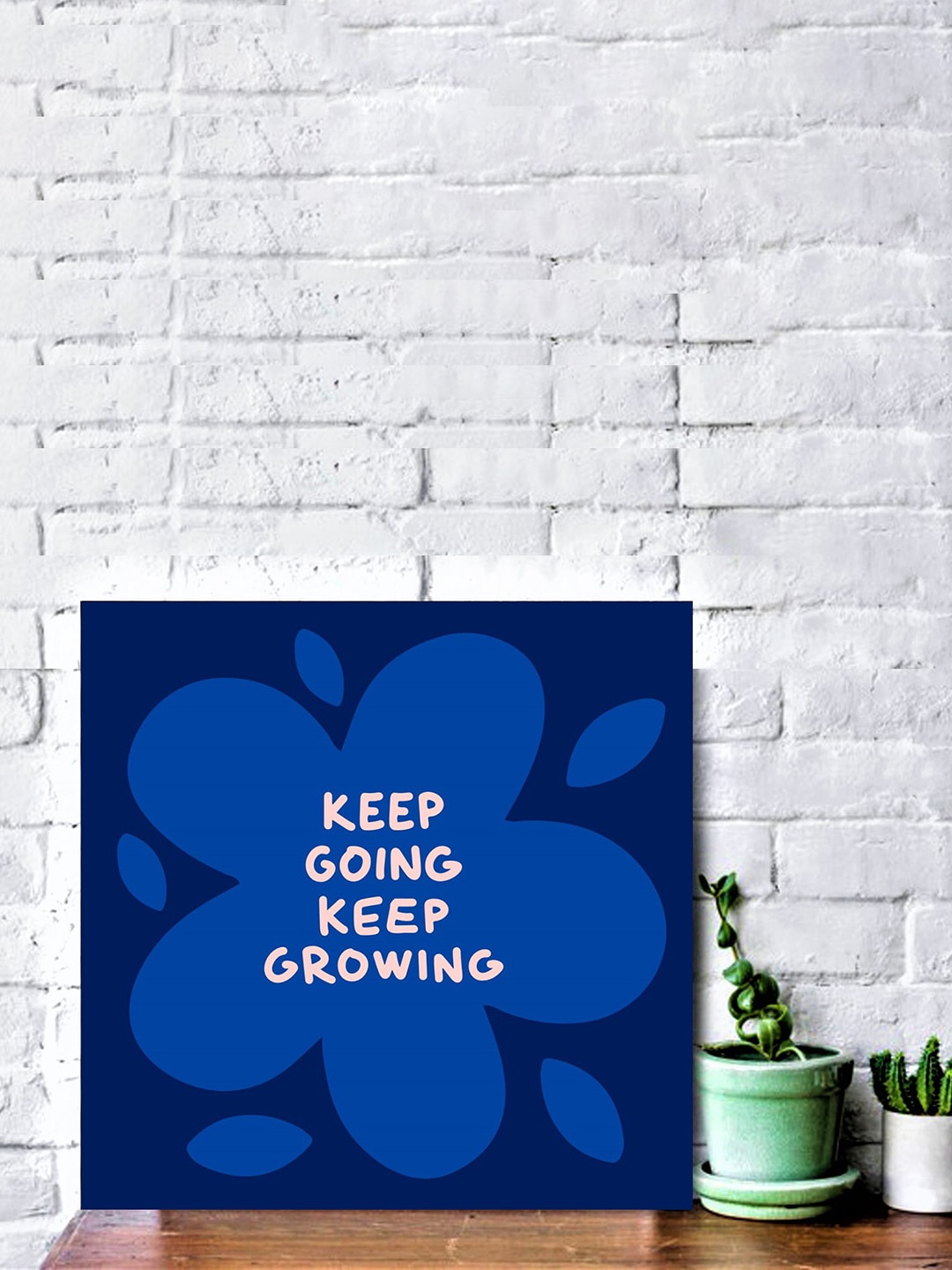 

Gallery99 Blue & White Keep Going Keep Growing Printed Pinewood Wall Art