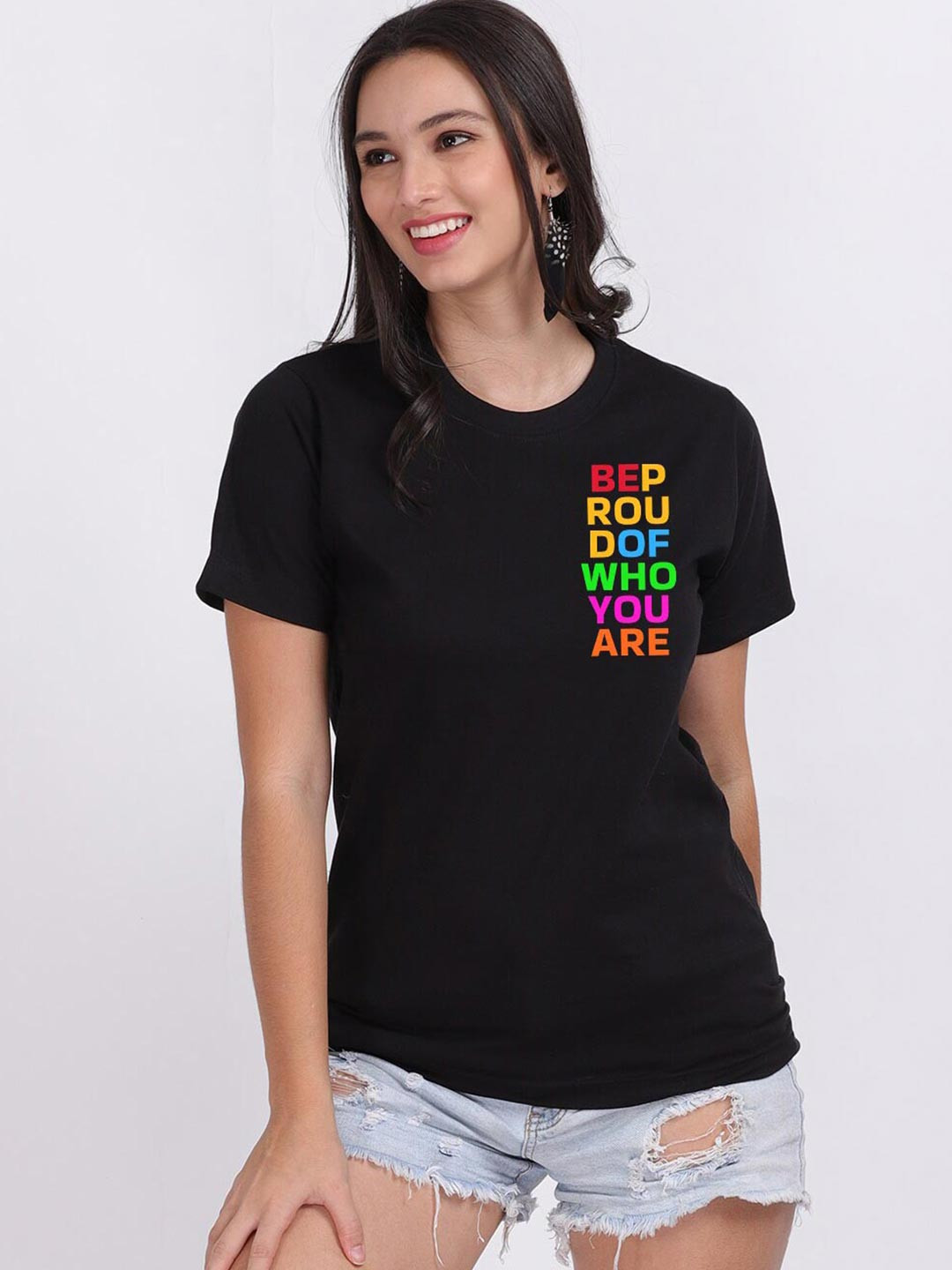 

Mad Over Print Women Black Be Proud Of Who You Are Typography Placement Print T-shirt