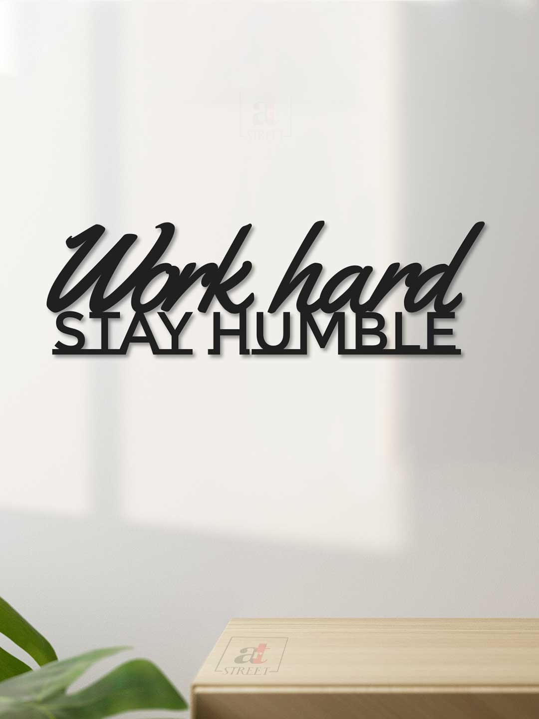 Art Street Black Work Hard Stay Humble Wall Decor With Double-Sided Tape