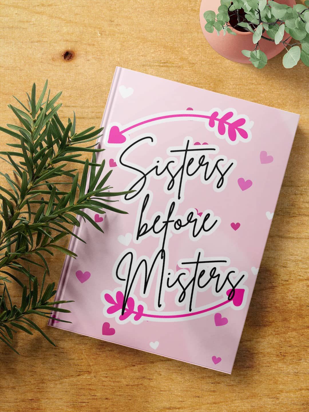 

macmerise Sisters Before Misters Printed A5 Ruled Notebook, Pink