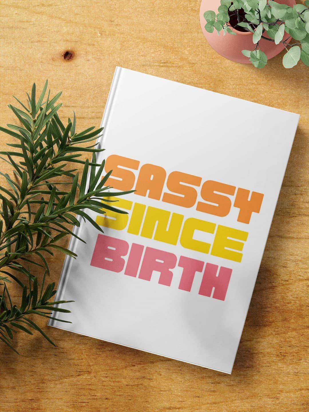 

macmerise White & Orange Sassy since birth Printed A5 Ruled Notebook