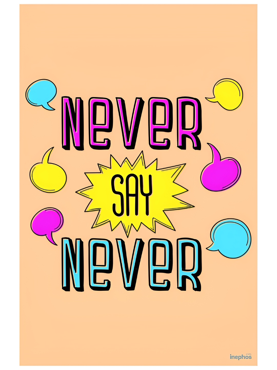 

Inephos Peach & Yellow Never Say Never Inspirational Vinyl Poster