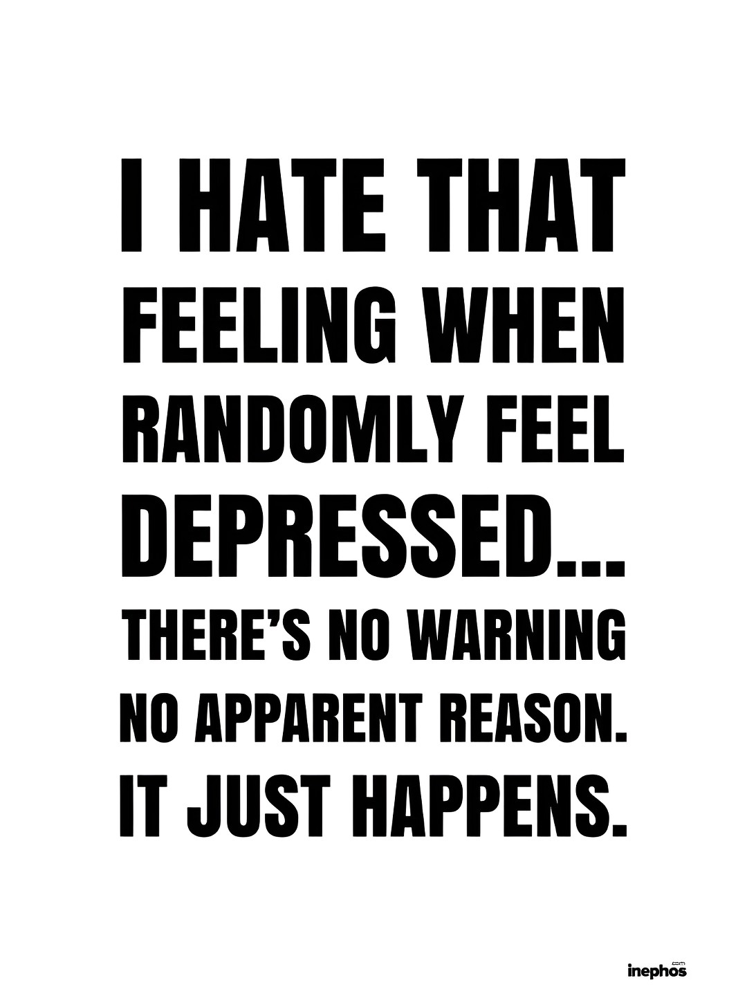 

Inephos White & Black I Hate That Feeling Quote Vinyl Photograph Poster Art