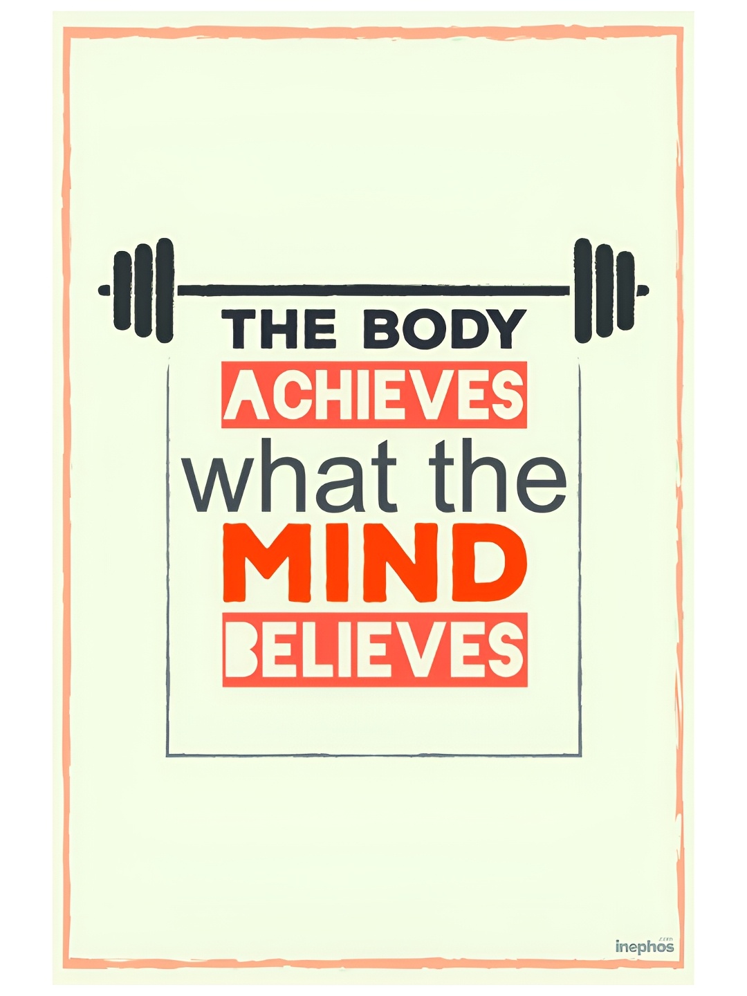 

Inephos Cream & Orange The Body Achieves Gym Motivation Vinyl Poster