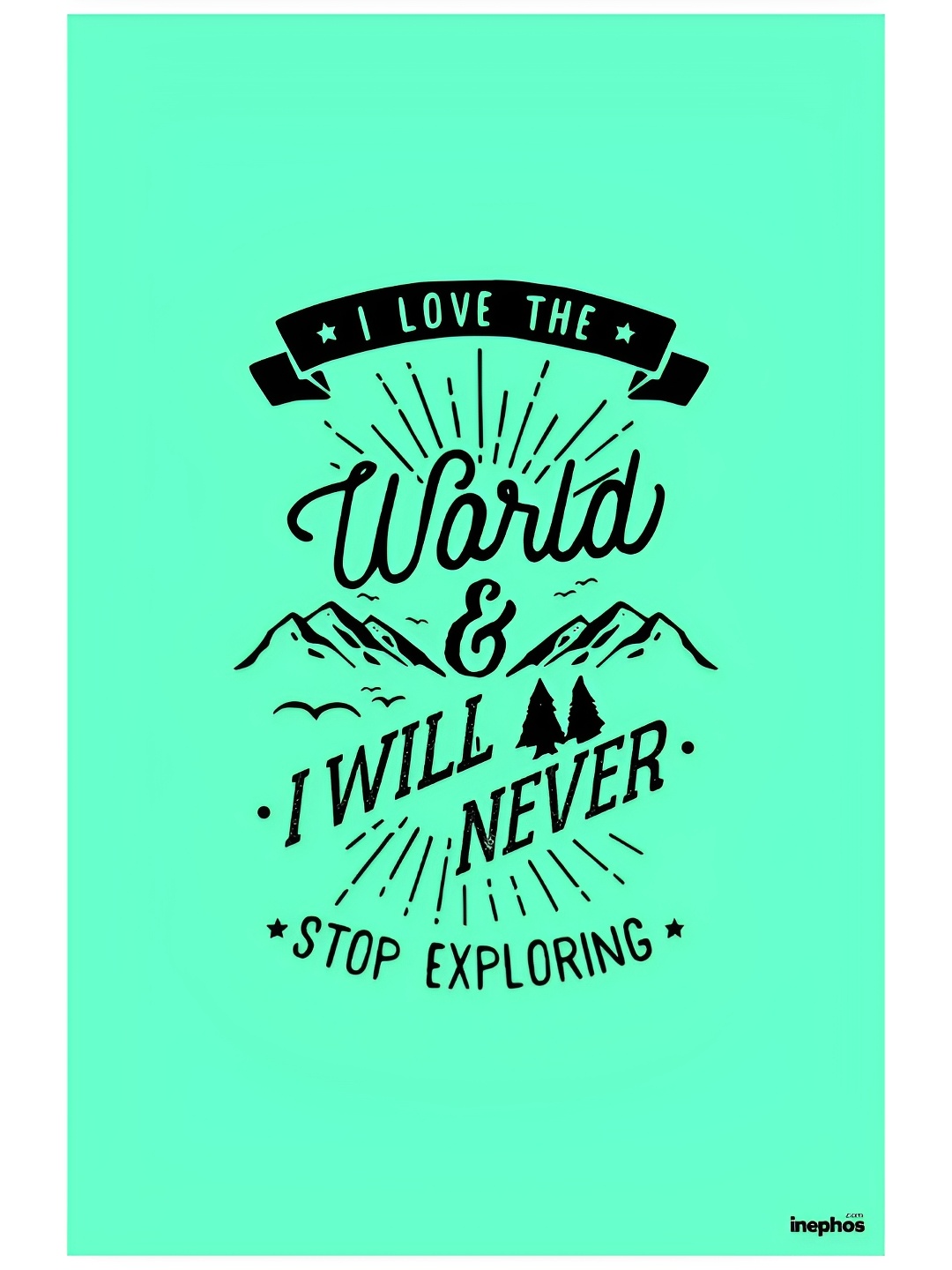 

Inephos Green & Black Never Stop Exploring Motivation Vinyl Photograph Poster