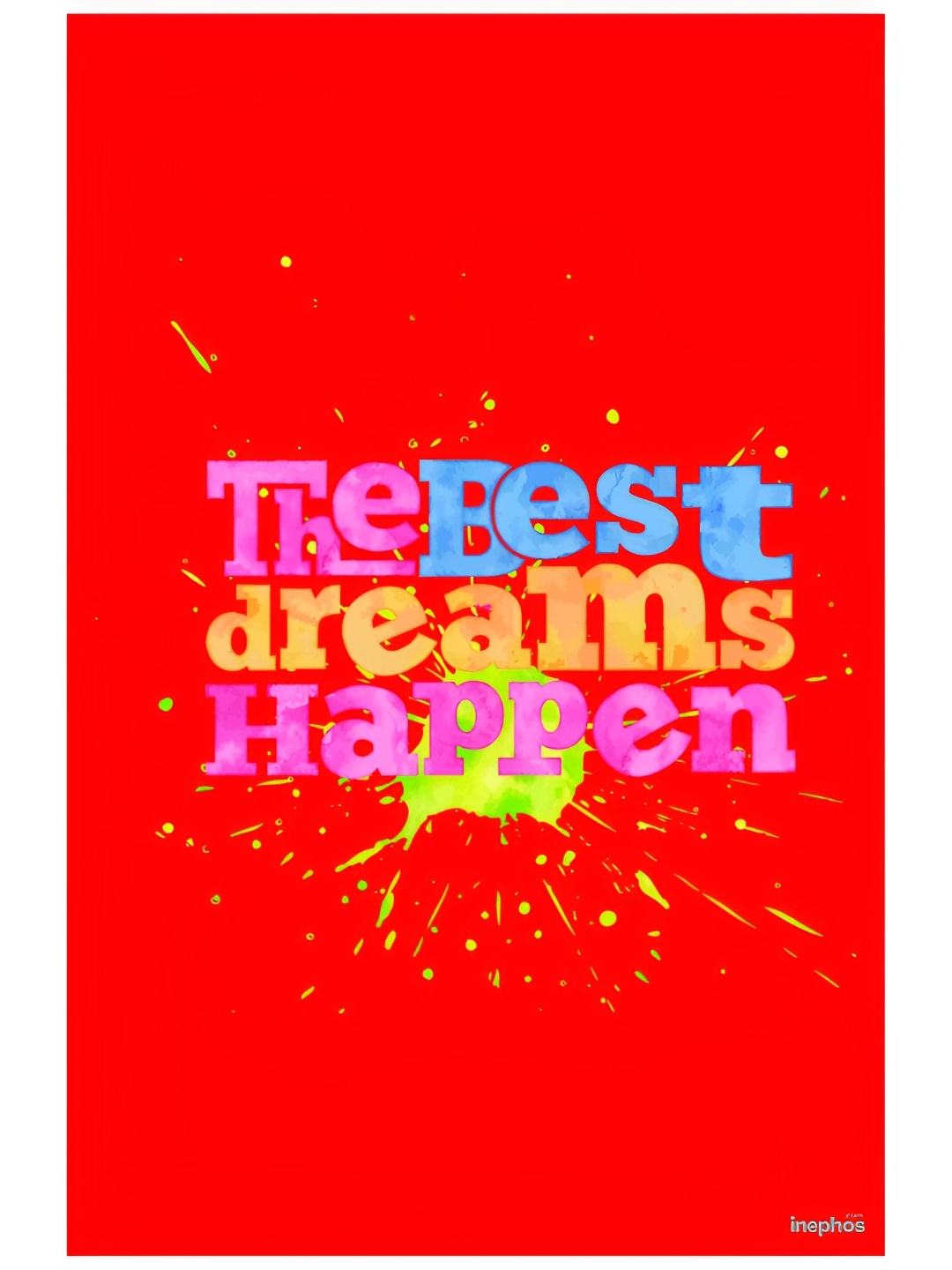 

Inephos Red & Pink Best Dreams Happen Inspirational Vinyl Poster
